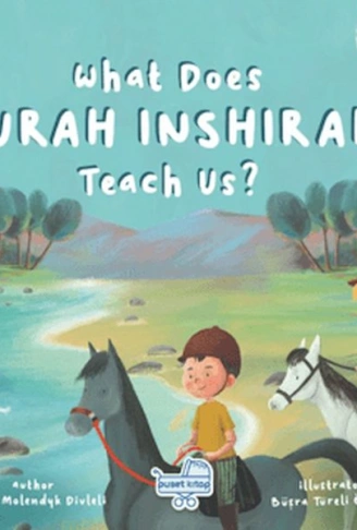 Kitap: What Does Sureh Inshırah Teach Us (İngilizce İnşirah Sûresi Bize Ne Anlatıyor?)
