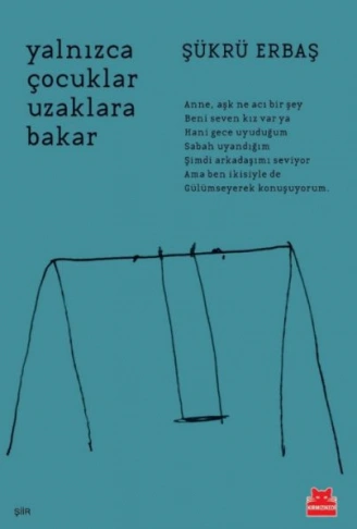 Kitap: Yalnızca Çocuklar Uzaklara Bakar