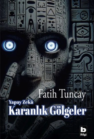 Kitap: Yapay Zekâ Karanlık Gölgeler