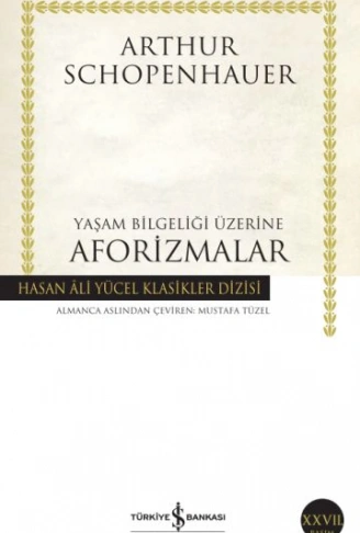 Kitap: Yaşam Bilgeliği Üzerine Aforizmalar - Hasan Ali Yücel Klasikleri