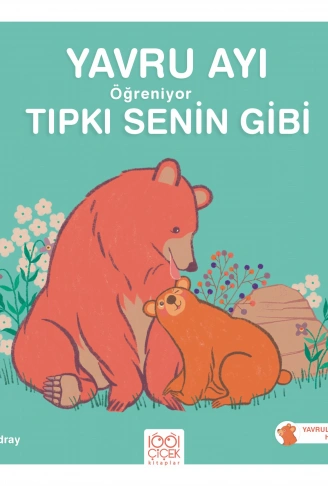 Kitap: Yavru Ayı Öğreniyor Tıpkı Senin Gibi