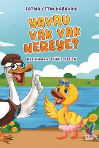 Kitap: Yavru Vak Vak Nereye?