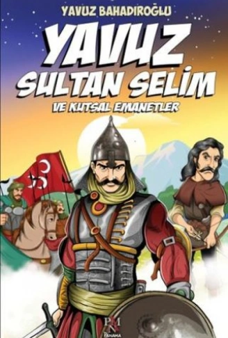 Kitap: Yavuz Sultan Selim ve Kutsal Emanetler (Çocuk)