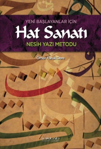 Yeni Başlayanlar İçin Hat Sanatı Nesih Yazı Metodu