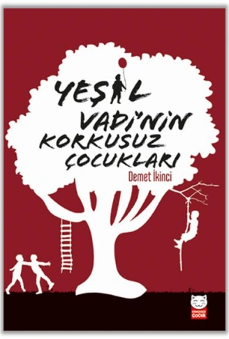 Kitap: Yeşil Vadi’nin Korkusuz Çocukları