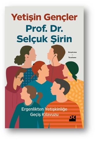 Yetişin Gençler  Ergenlikten Yetişkinliğe Geçiş Kılavuzu