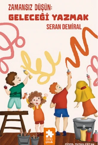 Kitap: Zamansız Düşün  Geleceği Yazmak - Düşün Serisi