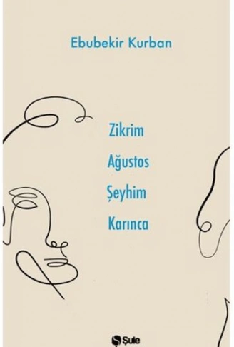 Kitap: Zikrim Ağustos Şeyhim Karınca