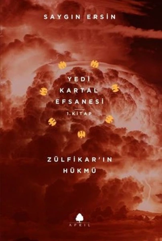 Kitap: Zülfikar’ın Hükmü - Yedi Kartal Efsanesi 1. Kitap