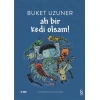 Kitap: Ah Bir Kedi Olsam!