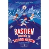 Kitap: Bastien Bonlivre in Şaşırtıcı Hikayesi