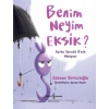 Kitap: Benim Neyim Eksik? - Yufka Yürekli Ğnin Hikayesi