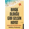 Kitap: Bırak Olduğu Gibi Gelsin Hayat