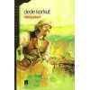 Kitap: Dede Korkut Hikayeleri (Lise)