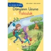 Kitap: Dünyanın Ucuna Yolculuk - İlk Okuma Kitabım