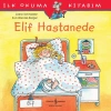 Kitap: İlk Okuma Kitabım - Elif Hastanede