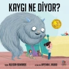 Kitap: Kaygı Ne Diyor?