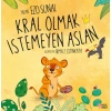 Kitap: Kral Olmak İstemeyen Aslan