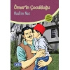 Kitap: Ömerin Çocukluğu (100 Temel Eser - İlköğretim)