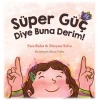 Kitap: Süper Güç Diye Buna Derim!