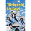 Kitap: Türkçenin Üç Beyi
