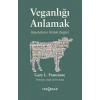 Kitap: Veganlığı Anlamak Hayvanların Ahlaki Değeri