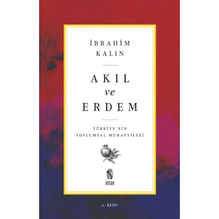 Kitap: Akıl ve Erdem - Türkiye nin Toplumsal Muhayyilesi