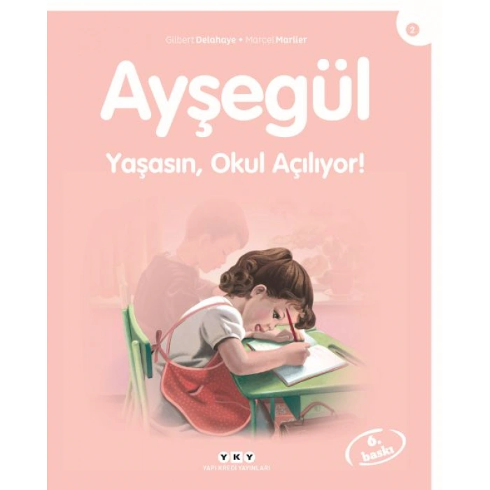 Kitap: Ayşegül Serisi 02 - Yaşasın Okul Açılıyor