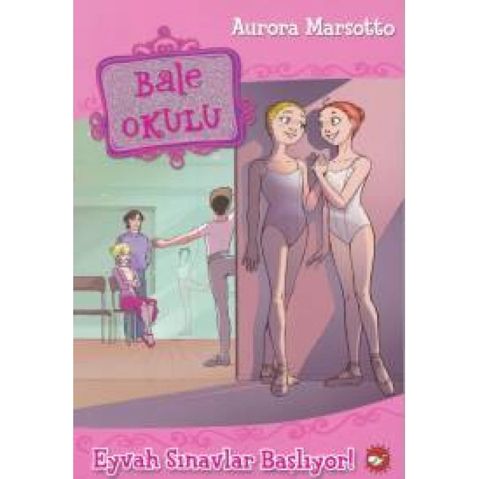 Kitap: Bale Okulu 9 - Eyvah Sınavlar Başlıyor!