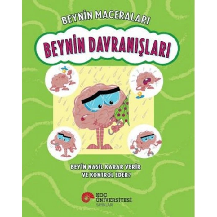Kitap: Beynin Maceraları - Beynin Davranışları Beyin Nasıl Karar Verir Ve Kontrol Eder?