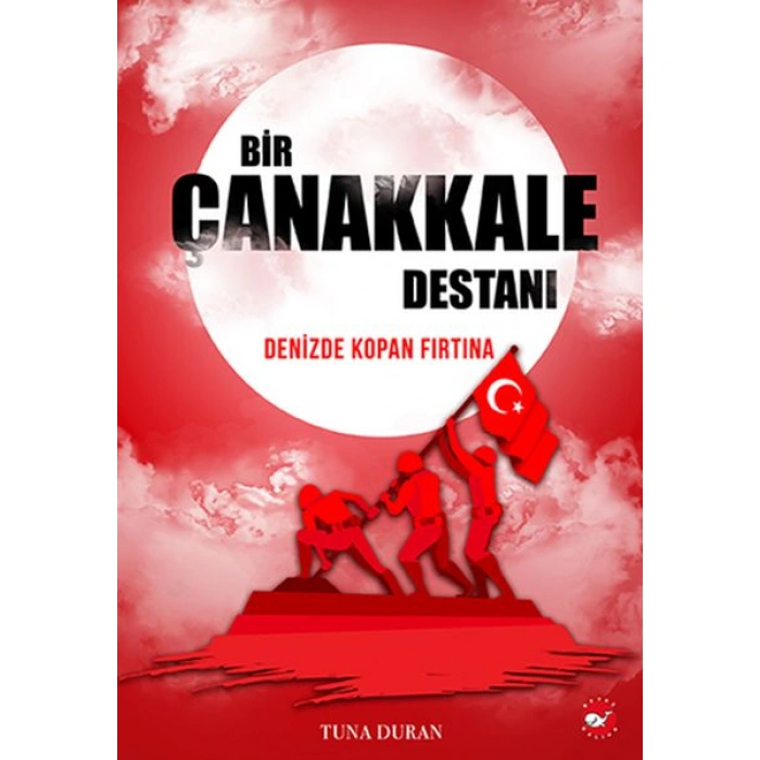 Kitap: Bir Çanakkale Destanı - Denizde Kopan Fırtına