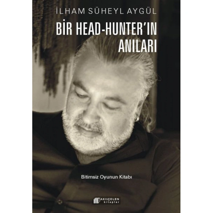 Kitap: Bir Head-Hunterın Anıları