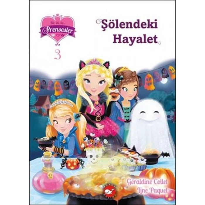 Kitap: Bir İki Üç Prensesler 3 - Şölendeki Hayalet