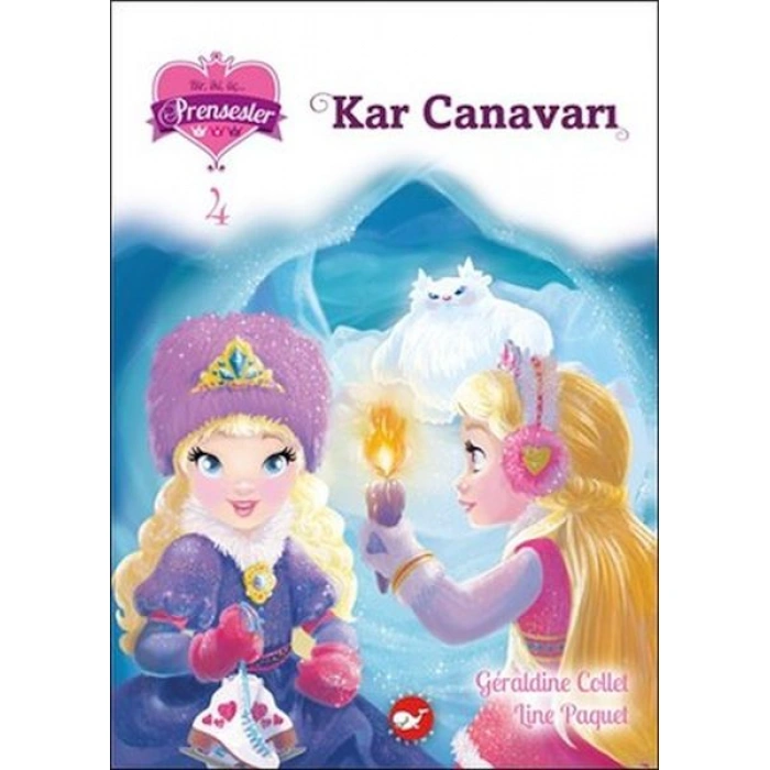 Kitap: Bir İki Üç Prensesler 4 - Kar Canavarı
