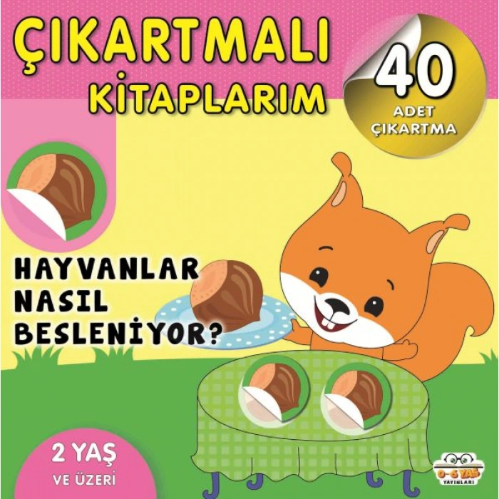 Kitap: Çıkartmalı Kitaplarım-Hayvanlar Nasıl Besleniyor?