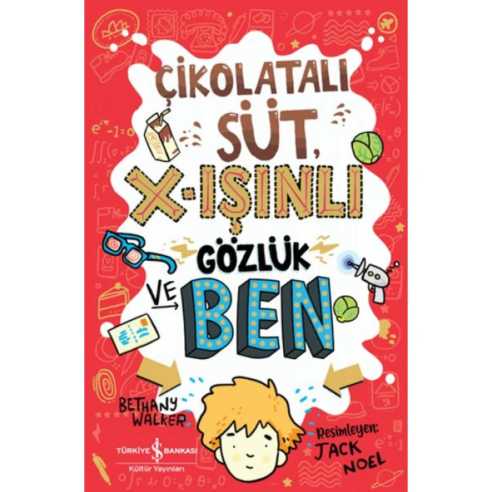 Kitap: Çikolatalı Süt, X-Işınlı Gözlük Ve Ben