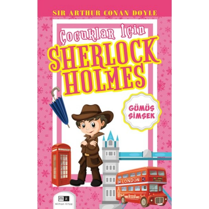 Kitap: Çocuklar İçin Sherlock Holmes - Gümüş Şimşek