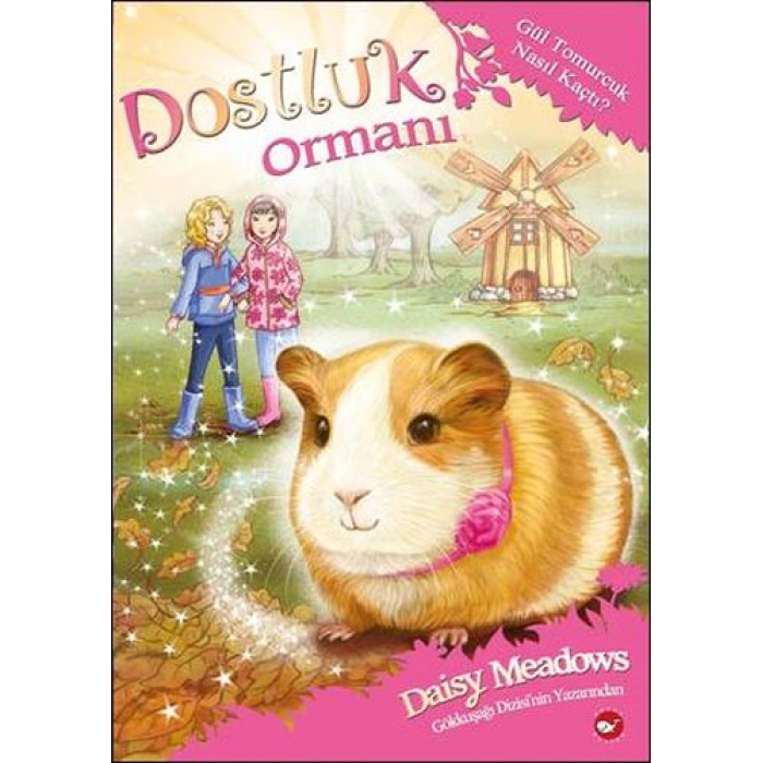 Kitap: Dostluk Ormanı 8 - Gül Tomurcuk Nasıl Kaçtı?