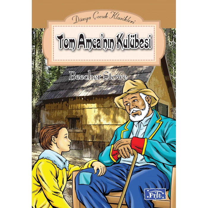 Kitap: Dünya Çocuk Klasikleri Dizisi Tom Amcanın Kulubesi