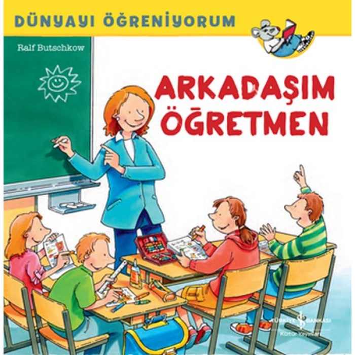Kitap: Dünyayı Öğreniyorum - Arkadaşım Öğretmen