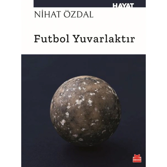 Kitap: Futbol Yuvarlaktır