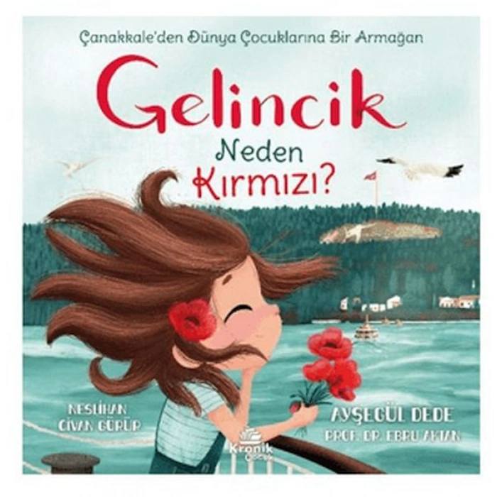 Kitap: Gelincik Neden Kırmızı? Çanakkaleden Dünya Çocuklarına Bir Armağan