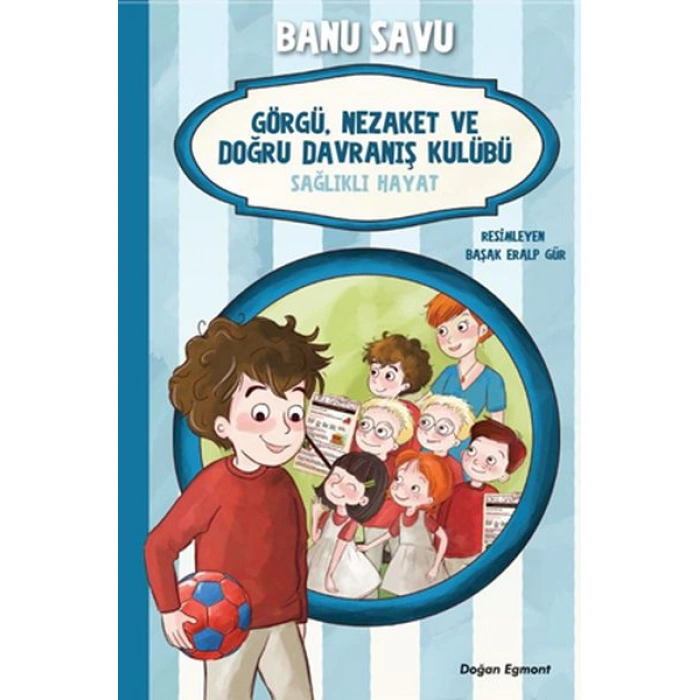 Kitap: Görgü Nezaket ve Doğru Davranış Kulübü - Sağlıklı Hayat 3