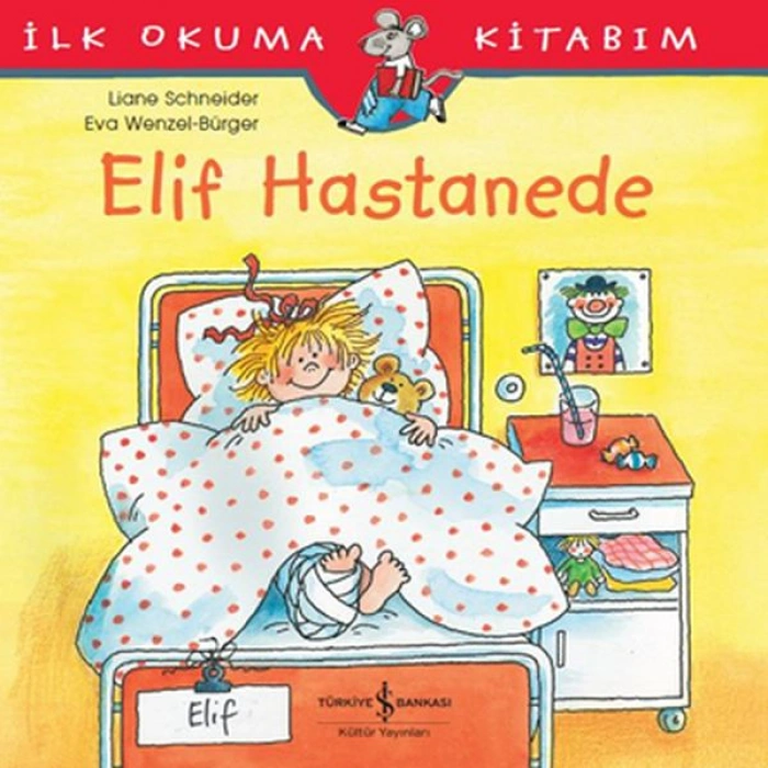 Kitap: İlk Okuma Kitabım - Elif Hastanede