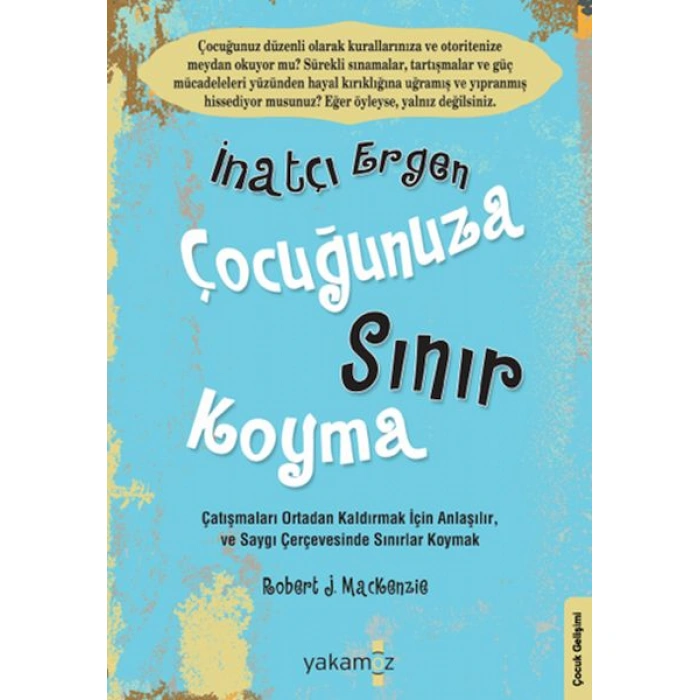 Kitap: İnatçı Ergen Çocuğunuza Sınır Koyma