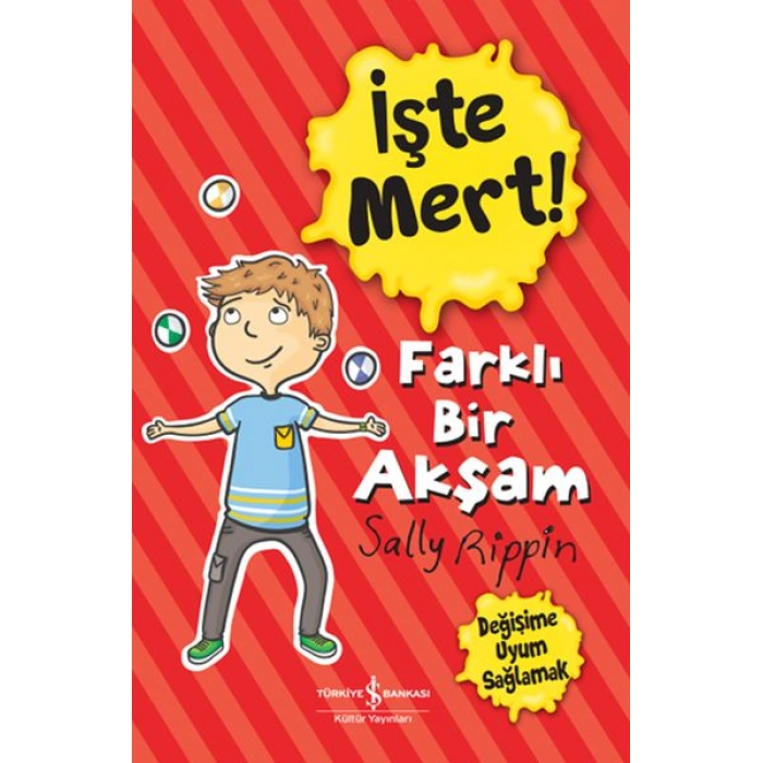 Kitap: İşte Mert! - Farklı Bir Akşam - Değişime Uyum Sağlamak