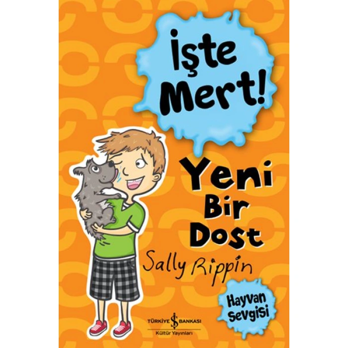Kitap: İşte Mert! - Yeni Bir Dost - Hayvan Sevgisi