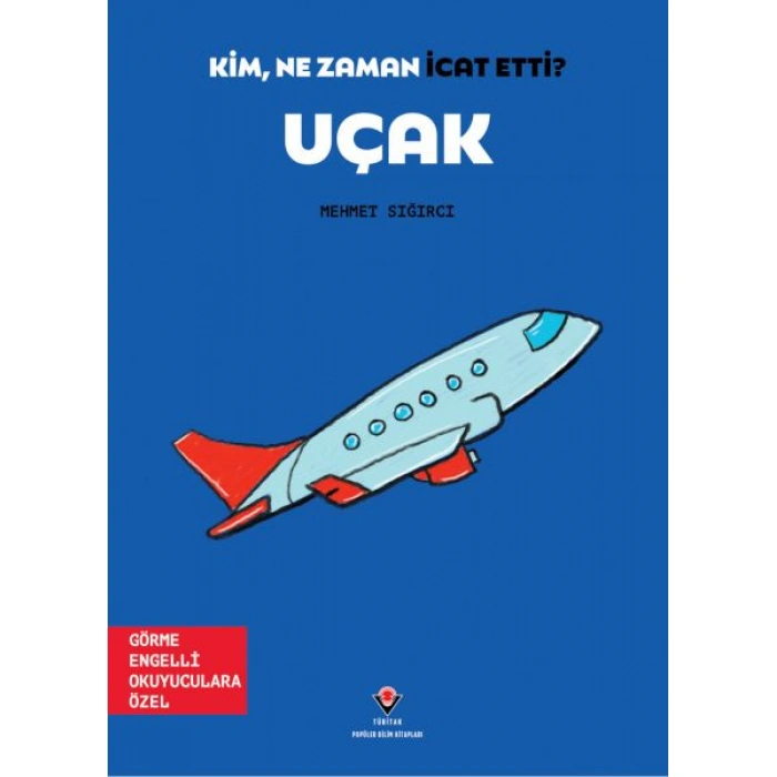 Kitap: Kim, Ne Zaman İcat Etti? Uçak