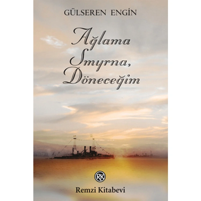 Kitap: Ağlama Smyrna, Döneceğim