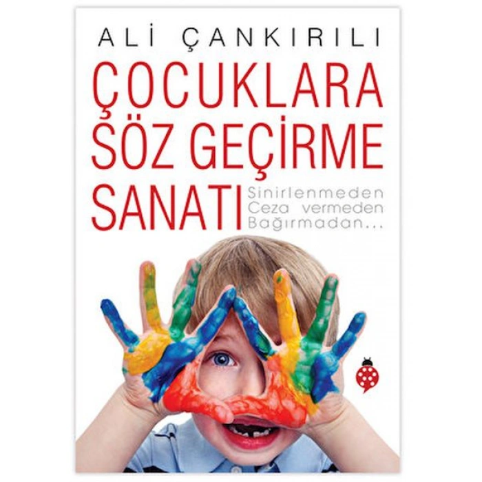 Kitap: Çocuklara Söz Geçirme Sanatı